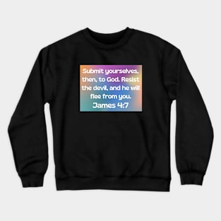 Bible Verse James 4:7 Crewneck Sweatshirt